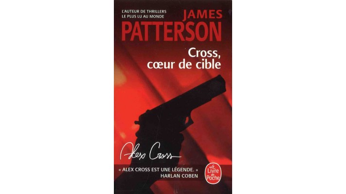 CROSS, COEUR DE CIBLE - JAMES PATTERSON